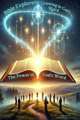 Bible Explorers: The Power of God's Word! - Paul Devine - cover