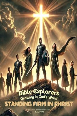 Bible Explorers: Standing Firm in Christ - Paul Devine - cover