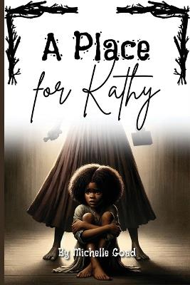 A Place for Kathy - Michelle Goad - cover