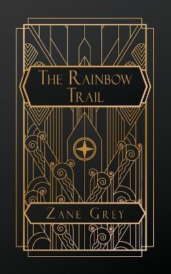 The Rainbow Trail - Zane Grey - cover