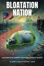 Bloatation Nation: Can DOGE Save America from Bureaucratic Waste?