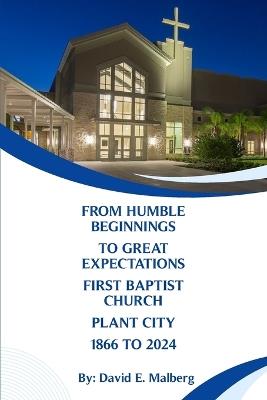 From Humble Beginnings to Great Expectations - David E Malberg - cover