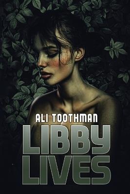 Libby Lives - Ali Toothman - cover