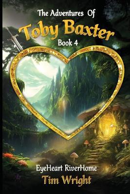 The Adventures Of Toby Baxter Book 4 - Tim Wright - cover