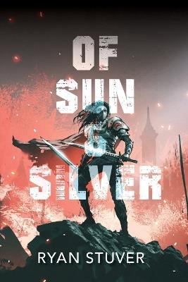 Of Sun & Silver - Ryan Stuver - cover