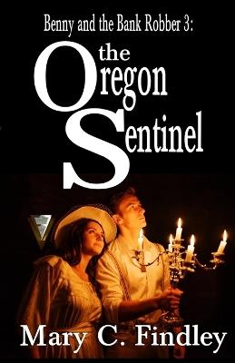 The Oregon Sentinel - Mary C Findley - cover