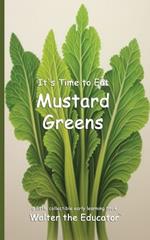 It's Time to Eat Mustard Greens