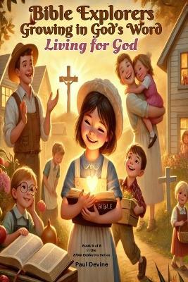 Bible Explorers: Living For God - Paul Devine - cover