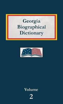 Georgia Biographical Dictionary - Volume 2 - Nancy Capace - cover