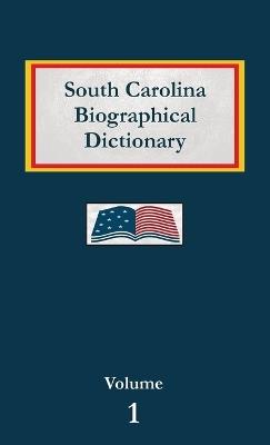 South Carolina Biographical Dictionary - Volume 1 - Nancy Capace - cover