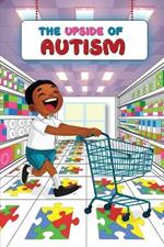 The Upside of Autisim