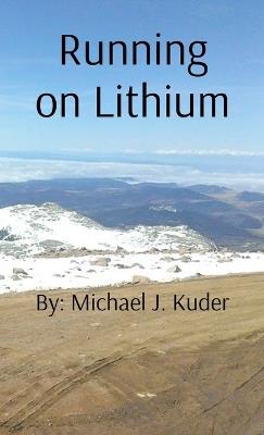 Running on Lithium - Michael Justin Kuder - cover