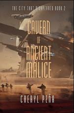 In the Cavern of Ancient Malice