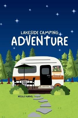 Lakeside Camping Adventure - Nicole Kunkel - cover