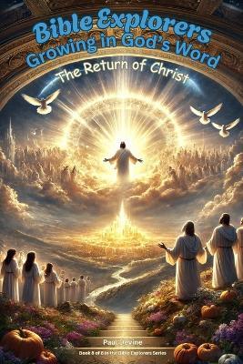 Bible Explorers: The Return of Christ - Paul Devine - cover