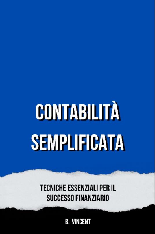 Contabilità Semplificata - B. Vincent - ebook