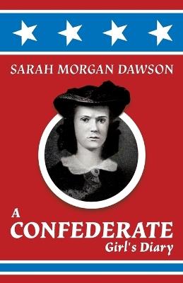A Confederate Girl's Diary - Sarah Morgan Dawson - cover