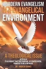 Modern Evangelism in a Evangelical Environment: A Theological Issue