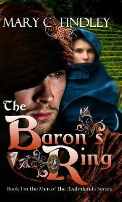 The Baron's Ring: A Historical Fantasy - Mary C Findley - cover