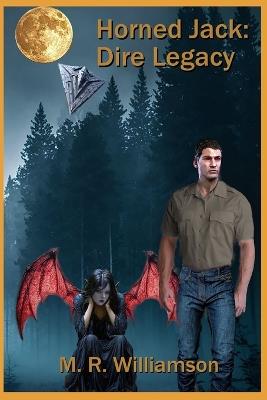 Horned Jack: Dire Legacy - M R Williamson - cover