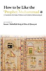 How to be Like the Prophet Muhammad ? (al-Hady)