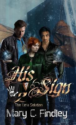 His Sign 2: The Ezra Solution: A Serial Paranormal Urban Fantasy - Mary C Findley - cover