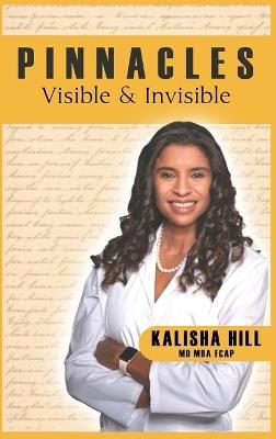 Pinnacles: Visible and Invisible - Kalisha Hill - cover