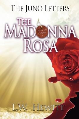 The Madonna Rosa - L W Hewitt - cover