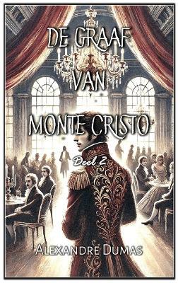 De Graaf van Monte Cristo: Deel 2 - Alexandre Dumas - cover