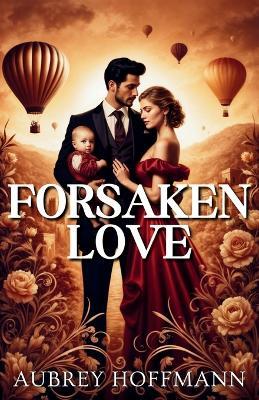 Forsaken Love - Aubrey Hoffmann - cover