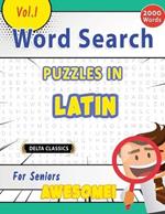 Word Search Puzzles in Latin for Seniors - Awesome! Vol.1 - Delta Classics
