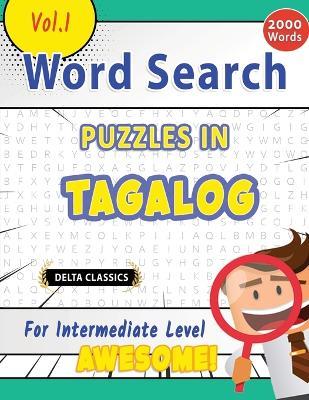 Word Search Puzzles in Tagalog for Intermediate Level - Awesome! Vol.1 - Delta Classics - Best Activity Books - cover