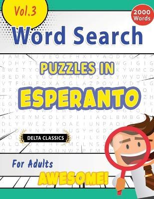 Word Search Puzzles in Esperanto for Adults - Awesome! Vol.3 - Delta Classics - Delta Classics - cover
