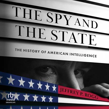 The Spy and the State