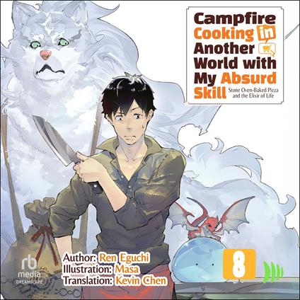 Campfire Cooking in Another World with My Absurd Skill: Volume 8