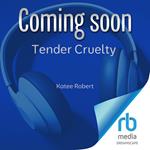Tender Cruelty