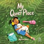 My Quiet Place