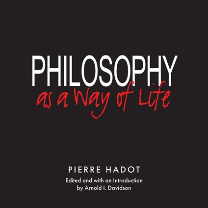 Philosophy as a Way of Life