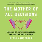 Mother of All Decisions, The