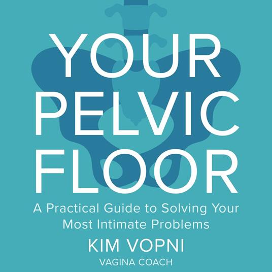 Your Pelvic Floor