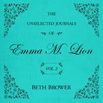 Unselected Journals of Emma M. Lion Vol. 2, The