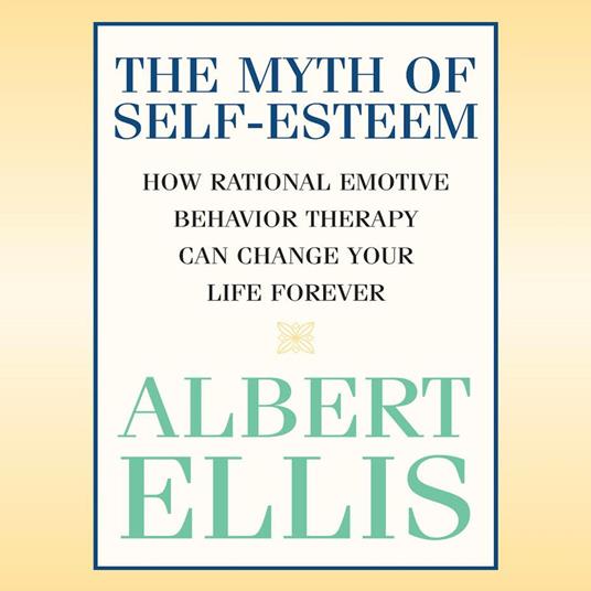 Myth of Self-Esteem, The
