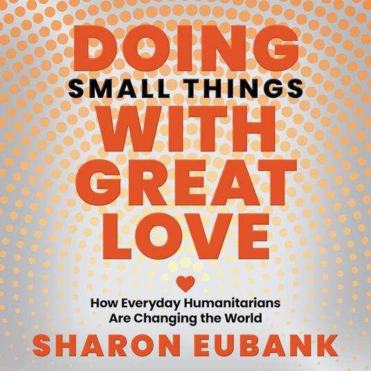 Doing Small Things With Great Love