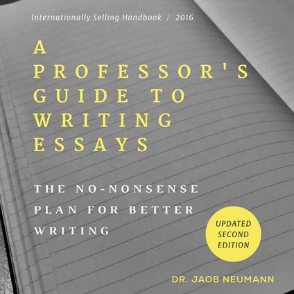 A Professor's Guide to Writing Essays