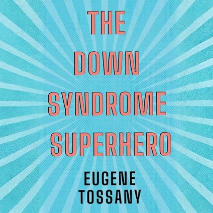 The Down Syndrome Superhero