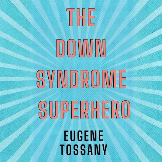 The Down Syndrome Superhero