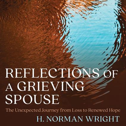 Reflections of a Grieving Spouse