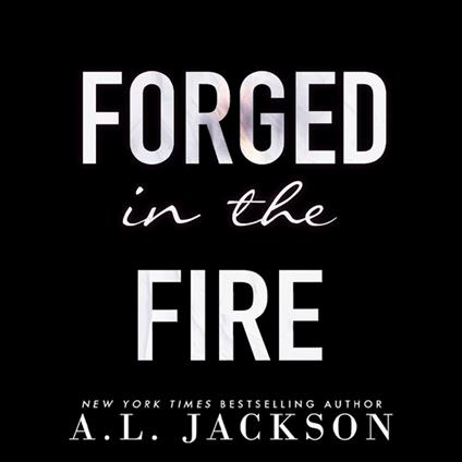 Forged in the Fire