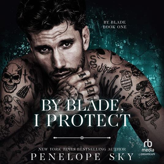 By Blade, I Protect