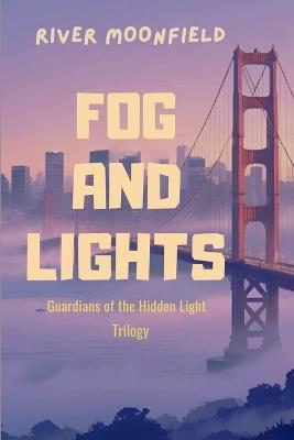 Fog and Lights - River Moonfield - cover